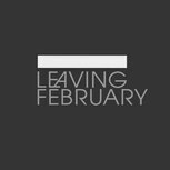 leaving february