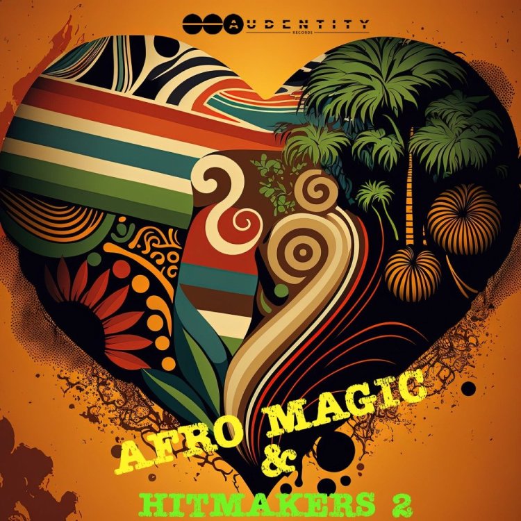 Audentity Records - Afro Magic & Hitmakers 2 - Cover Art.jpg